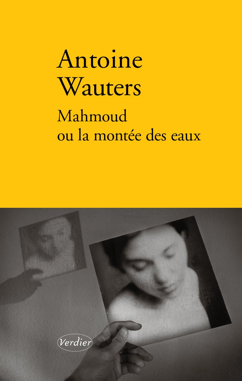 You are currently viewing Antoine Wauters – Mahmoud ou la montée des eaux