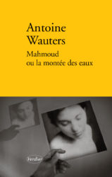 A. Wauters-Mahmoud ou la montée des eaux-Verdier | Aliette Armel
